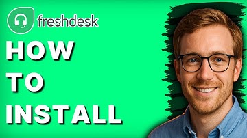 How to Install Freshdesk [2025 Guide]