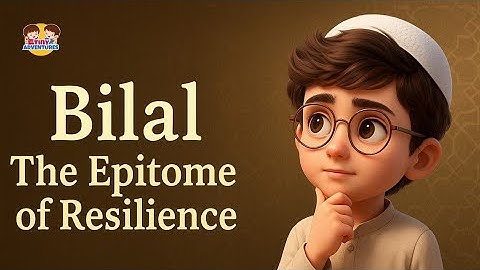 Unbreakable Faith: The Story of Bilal Ibn Rabah (RA) | Sahaba Series