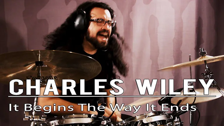 Charles Wiley - It Begins the Way it Ends