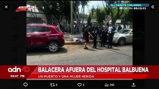 🚨¡Última Hora! Balacera afuera del Hospital Balbuena de la alcaldía Venustiano Carranza en la CDMX