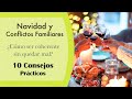 Navidad y Conflictos Familiares. ¿Cómo ser coherente sin quedar mal? (10 Tips)