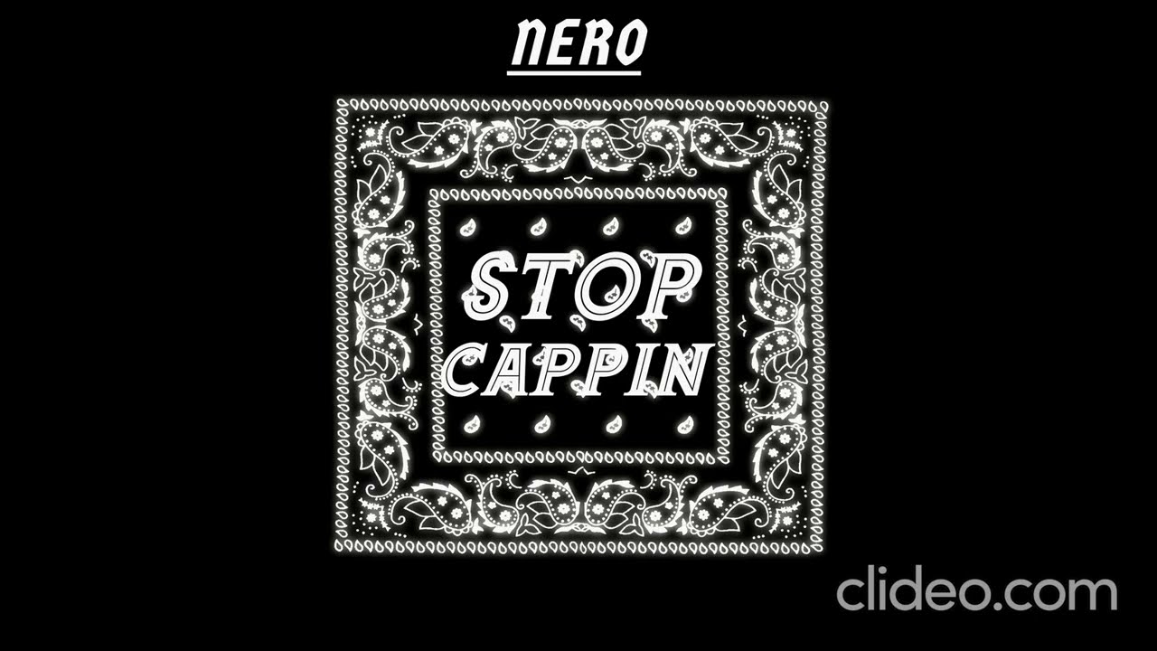 Nero - “Stop Cappin” (Official Audio)