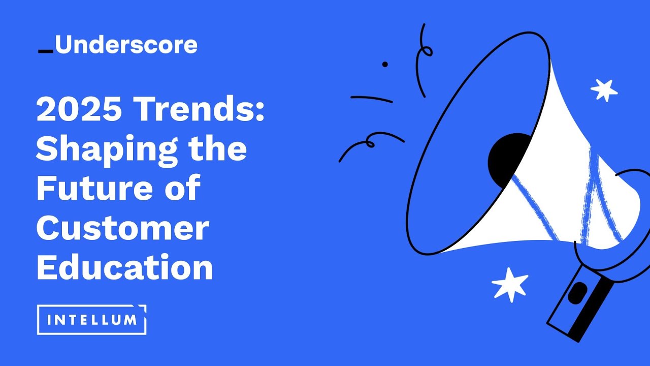 2025 Trends: Shaping the Future of Customer Education - YouTube