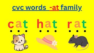 Learn CVC words -at family with phonics| cat | rat | mat | hat | sat | fat | Learn to READ words