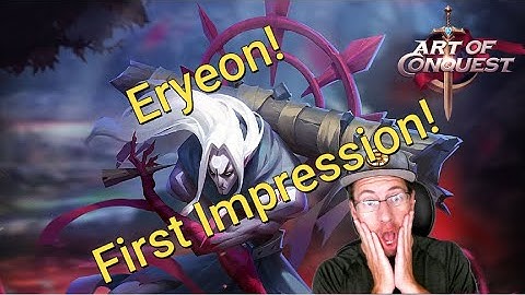 New Hero! Eryeon First Impressions Reading Abilities! Art of Conquest with OGC