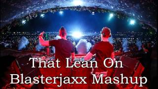 FTampa vs. Major Lazer & DJ Snake feat. MØ - That Drop vs. Lean On (BlasterJaxx Blastersmash)