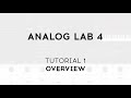 Tutorials | Analog Lab 4 - Overview