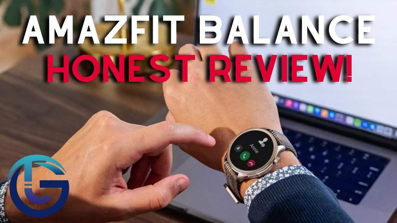 Best Budget Smartwatch Amazfit Balance Review
