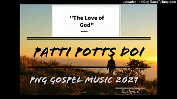 Patti Potts Doi - Love of God(Png Gospel)