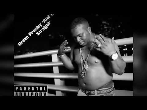dreko-presley-"ain't-nobody-straight"