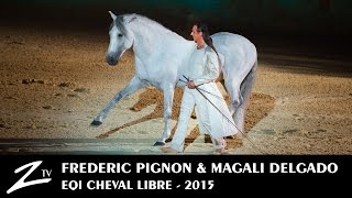 Frédéric Pignon Et Magali Delgado - Eqi, Cheval Libre - Live Hd