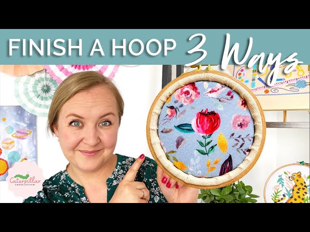 Hoop Finish Tutorial in 3 Simple Steps For Cross Stitch Beginners