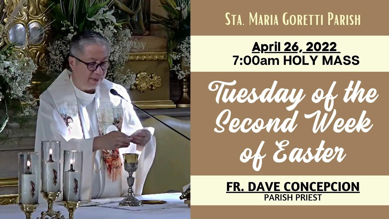 April 26, 2022 | Rosary and 7am Holy Mass on Tuesday of the Second Week ...
