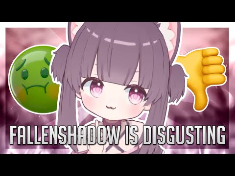 FallenShadow Is Disgusting