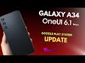 Samsung Galaxy A34 5G - One Ui 6.1 news &amp; Google Play system Update!