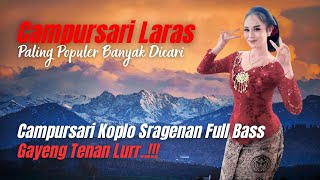 CAMPURSARI LARAS - CAMPURSARI KOPLO FULL BASS - CAMPURSARI SRAGENAN PALING ENAK DI DENGAR