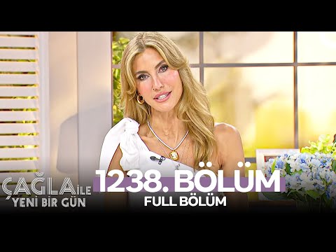 Çağla İle Yeni Bir Gün 1238. Bölüm