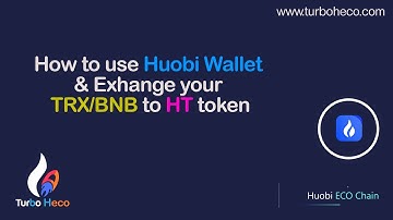 How to use Huobi Wallet and Exchange your TRX/BNB to HT token