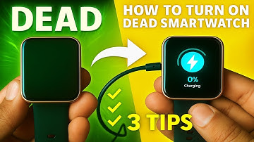 How to Turn On Dead Smartwatch | 3 Easy Tips to Fix Any Smartwatch