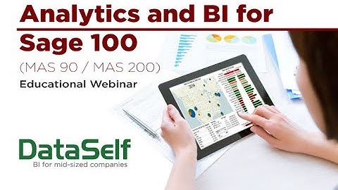 Analytics and BI for Sage 100 (MAS 90 / MAS 200) - 140417