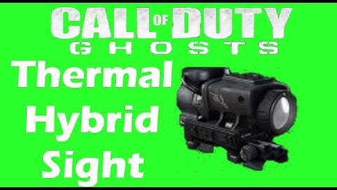 Call of Duty Ghosts In-Depth Attachment Guide Ep. 6: Thermal Hybrid Sight
