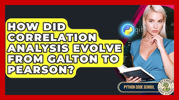 How Did Correlation Analysis Evolve From Galton To Pearson? - Python Code School