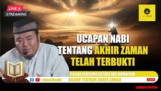 [LIVE] Ucapan Nabi tentang Akhir Zaman yang Kini Telah Terbukti kajian bersama Ustadz Abu Humairoh