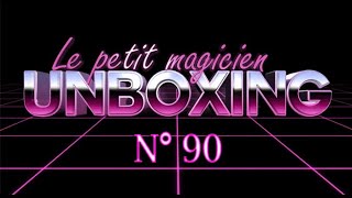 Unboxing N°90 - lepetitmagicien.com