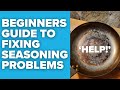 Beginners guide to iron cookware seasoning problems