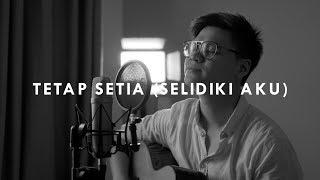 #SaatTeduh - Tetap Setia (Selidiki Aku) (Yeshua Abraham) chords