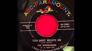 Video thumbnail of "THE IMPRESSIONS..YOU MUST BELIEVE ME"