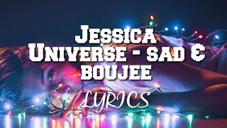 Jessica Universe - sad & boujee | Lyrics