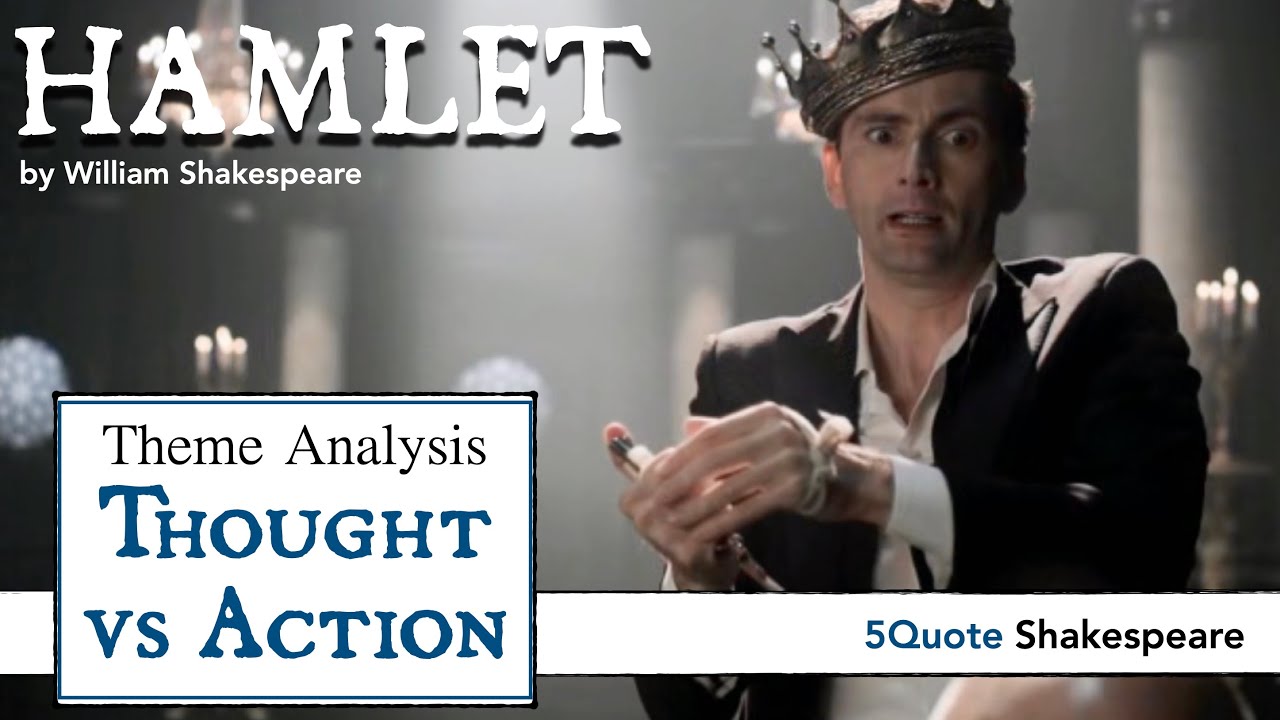 Hamlet Theme 6 Thought vs Action YouTube