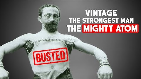 The Mystery of the Strongest Man Solved and it isn