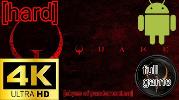 Quake: abyss of pandemonium android [4k 60fps] [full game]