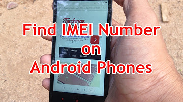 How to Find IMEI Number of Android Phone 3 Ways