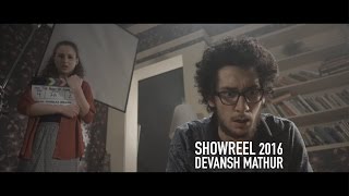 Devansh Mathur Showreel 2016