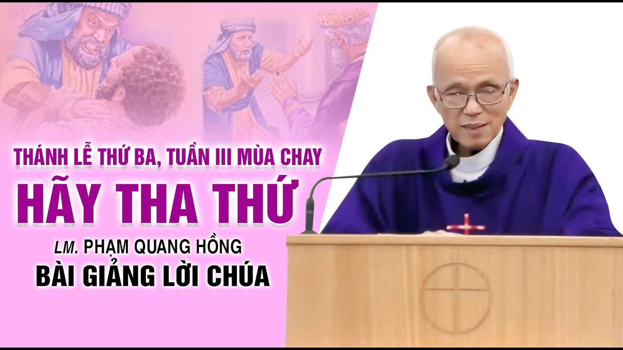 Thánh Lễ Thứ Ba Tuần III Mùa Chay | LM. Phạm Quang Hồng