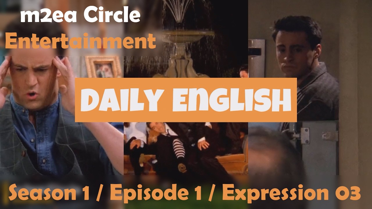 프렌즈로 배우는 영어 표현 (시즌1, 에피소드 1, 세번째 표현)