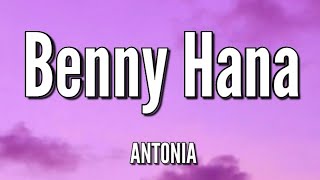 ANTONIA x Pitt Leffer x Guilty Pleasure - Benny Hana | (Song Lyrics)