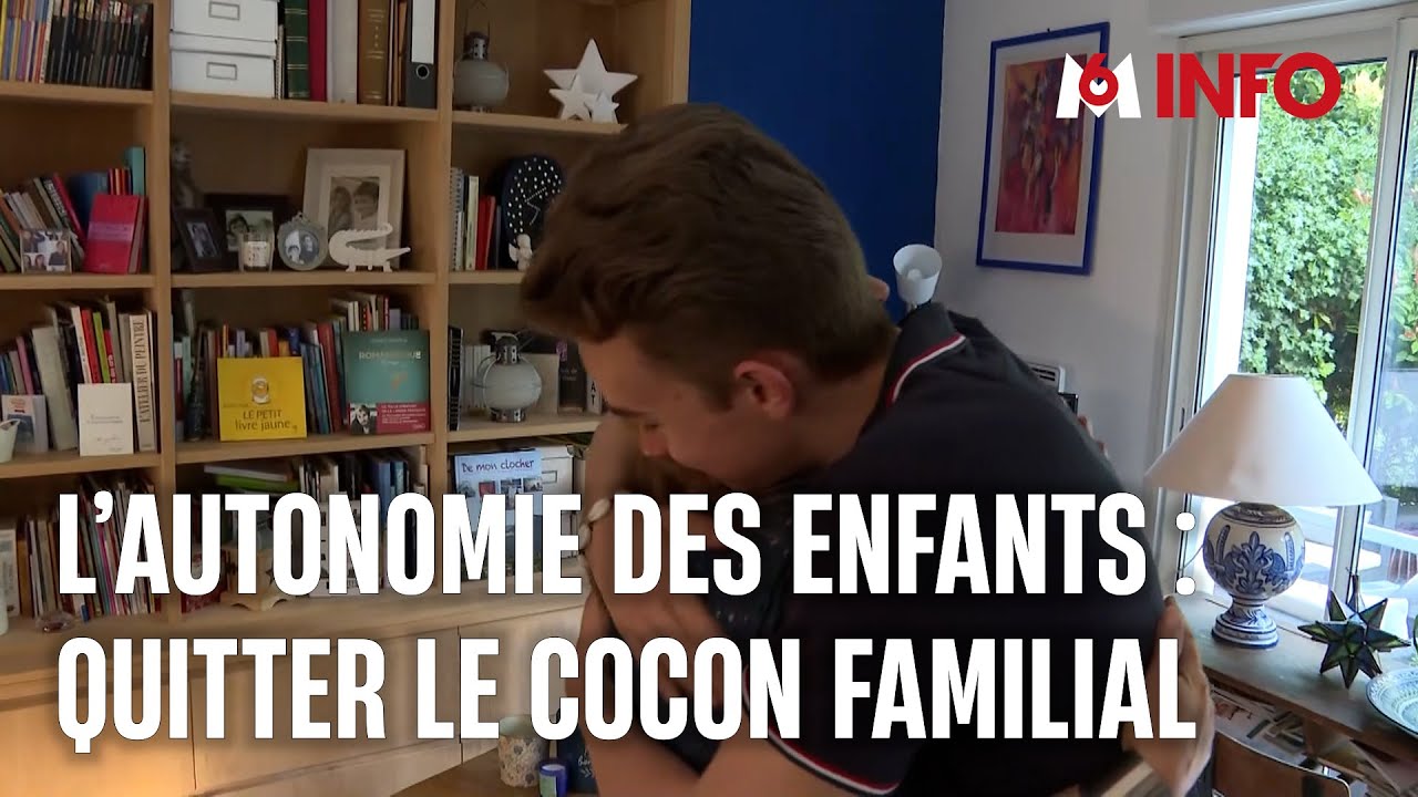 L’AUTONOMIE DES ENFANTS : COMMENT SE PRÉPARER À QUITTER LE COCON