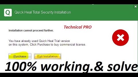How To Solve Quick Heal Installation Error "2019"
