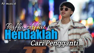 lirik lagu Hendaklah Cari pengganti | cover Raffa Affar ( Arief Putra ) AS musical