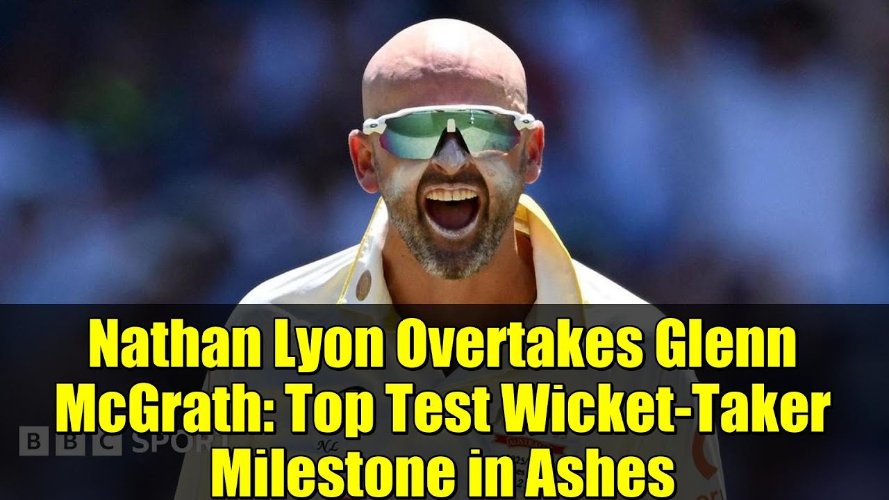 Натан Лайон обогнал Гленна Макграта: это рекордное количество взятых им тестовых калиток в серии ...