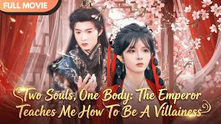[ENG SUB] Two Souls, One Body: The Emperor Teaches Me How To Be A Villainess! #cdrama