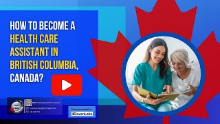 𝐇𝐨𝐰 𝐭𝐨 𝐁𝐞𝐜𝐨𝐦𝐞 𝐚 𝐇𝐞𝐚𝐥𝐭𝐡 𝐂𝐚𝐫𝐞 𝐀𝐬𝐬𝐢𝐬𝐭𝐚𝐧𝐭 𝐢𝐧 𝐁𝐫𝐢𝐭𝐢𝐬𝐡 𝐂𝐨𝐥𝐮𝐦𝐛𝐢𝐚, 𝐂𝐚𝐧𝐚𝐝𝐚? #HCAcanada #jobsinBC