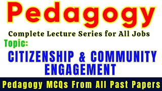 Citizenship & Community Engagement | Pedagogy Lectures & Important MCQs For All Jobs Preparation
