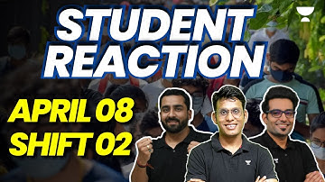 JEE Main 2023: 8th Apr - Shift 2 | First Reaction from Students | #jee2023 | Unacademy Atoms