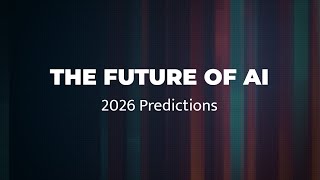 The Future of AI: 2026 Predictions