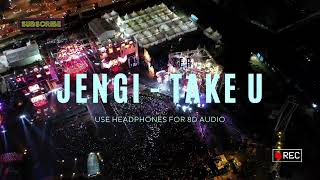 8D AUDIO | Jengi - Take U